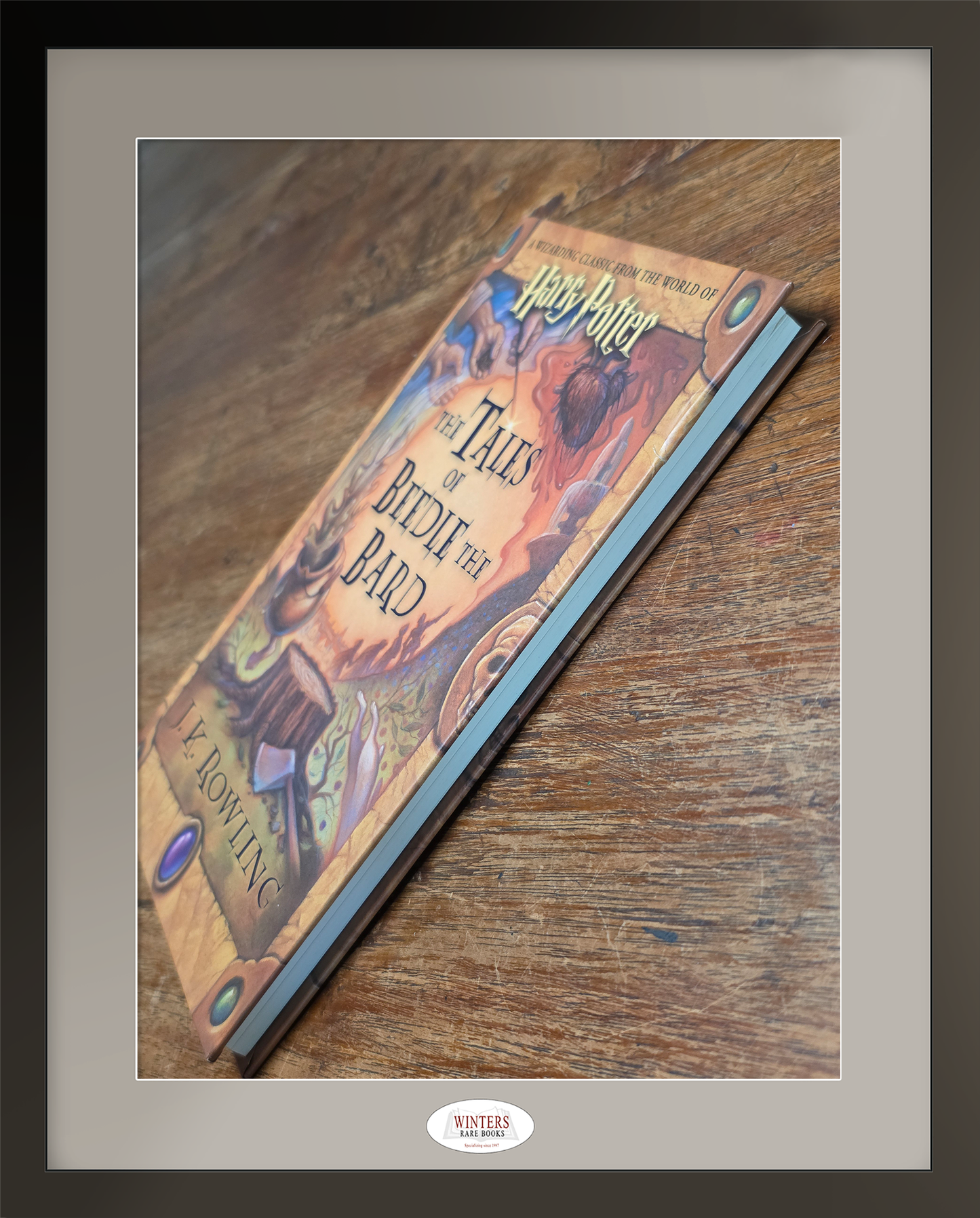 The Tales of Beedle the Bard - EXTREMELY RARE (1/8) signed First American Edition, First Printing