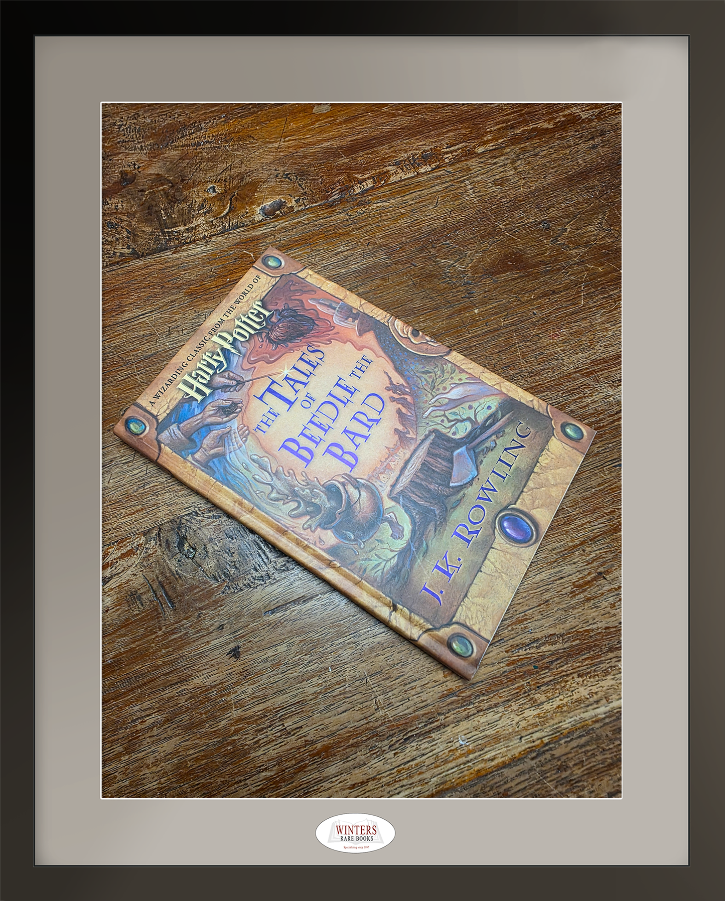 The Tales of Beedle the Bard - EXTREMELY RARE (1/8) signed First American Edition, First Printing
