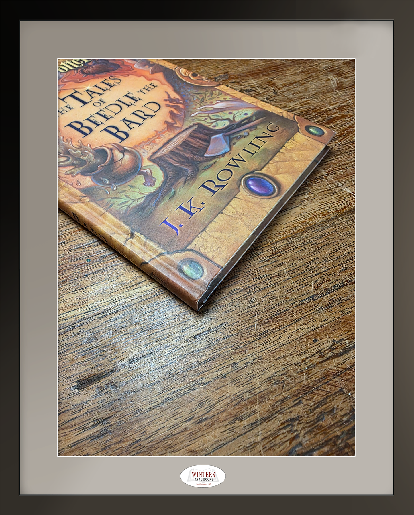 The Tales of Beedle the Bard - EXTREMELY RARE (1/8) signed First American Edition, First Printing