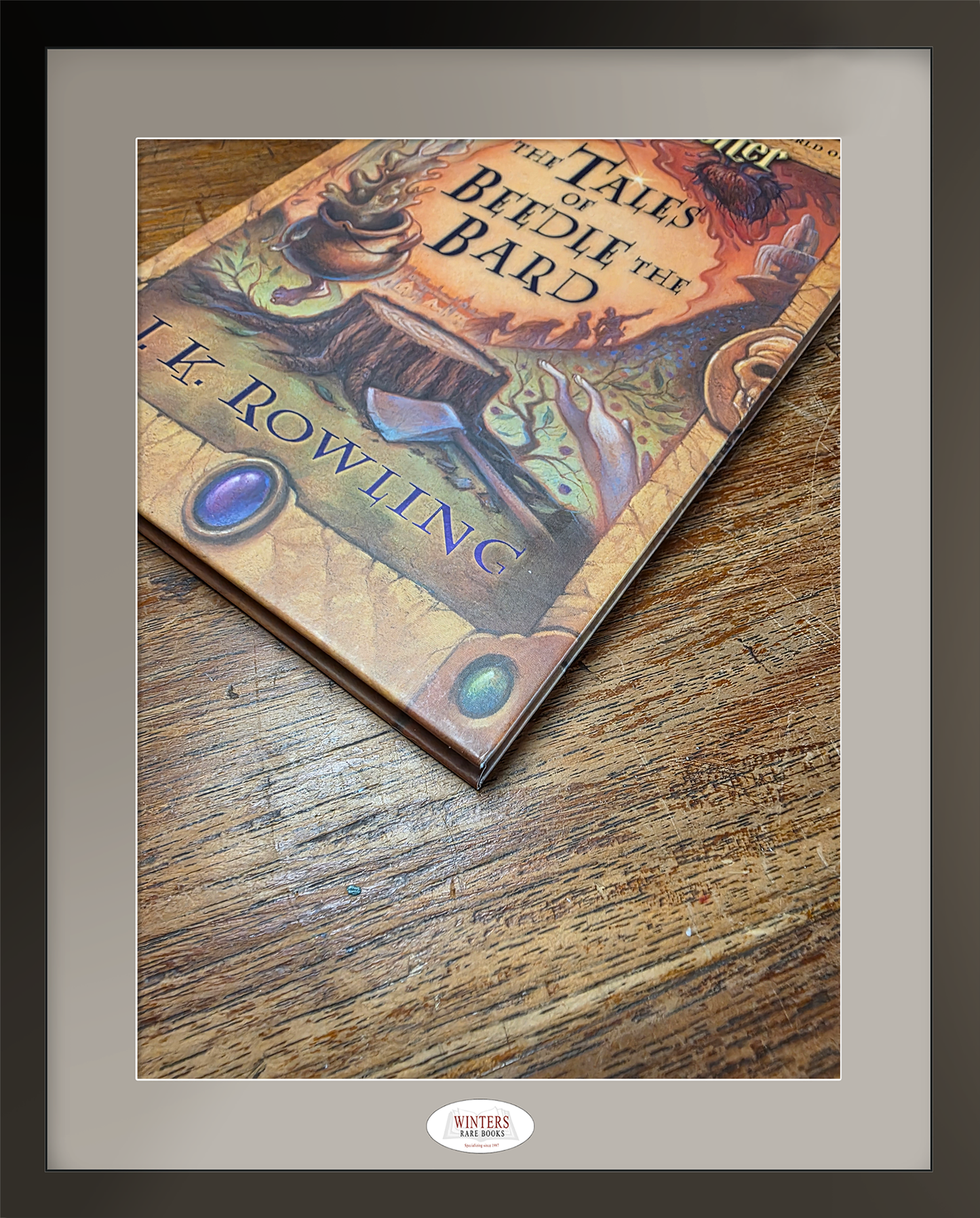 The Tales of Beedle the Bard - EXTREMELY RARE (1/8) signed First American Edition, First Printing
